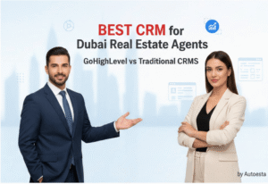 Comparison of GoHighLevel vs traditional CRMs for Dubai real estate agents showing lead automation, pipelines, and CRM systems